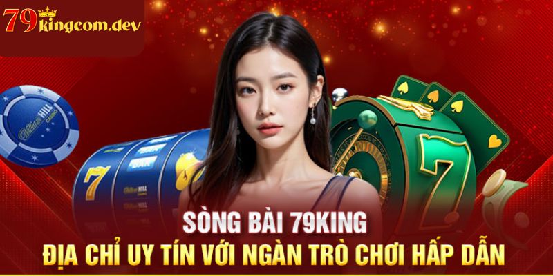 Ưu điểm của casino trực tuyến 79king 