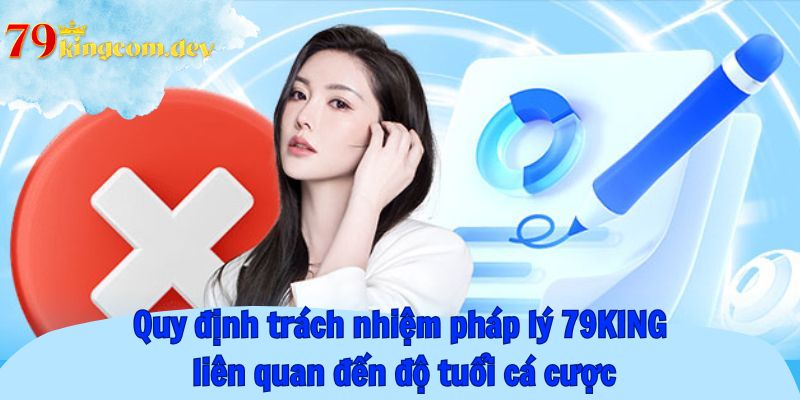 Quy định trách nhiệm pháp lý 79KING liên quan đến độ tuổi cá cược